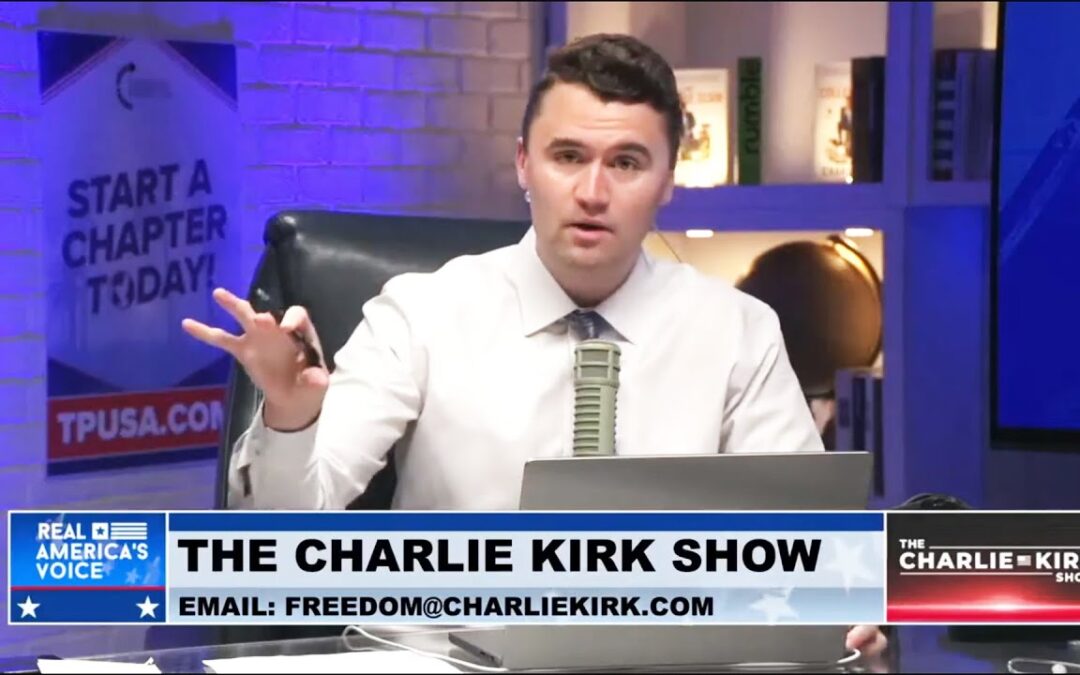 Charlie Kirk: The Best Assessment of the Political Battlefield and our Marching Orders